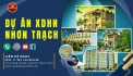 Saigonland - Chuyên đất nền sổ sẵn tại Nhơn Trạch với giá cực tốt cho nha đầu tư